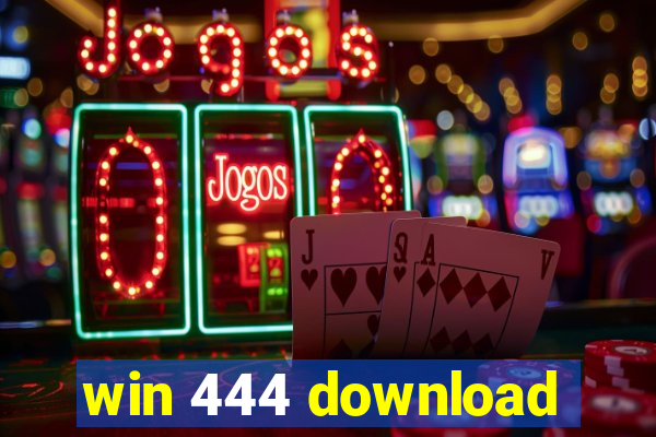 win 444 download